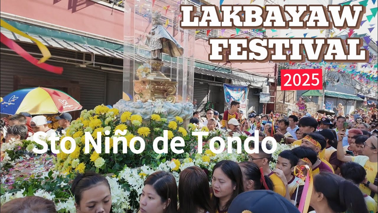 LAKBAYAW FESTIVAL 2025 STO NIÑO de TONDO / Tondo Metro Manila Philippines