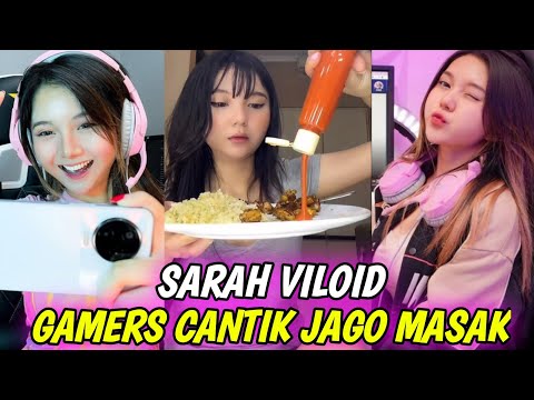 SARAH VILOID GAMERS CANTIK JAGO MASAK