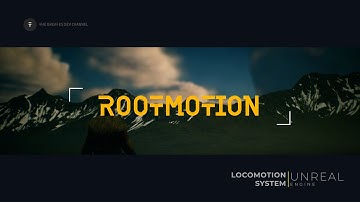 UE4 - RootMotion Locomotion System