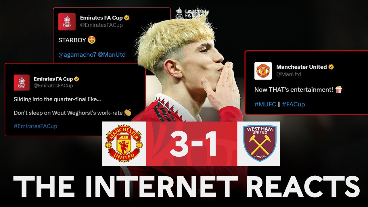 The Internet Reacts to Manchester United 3-1 West Ham | Fifth Round | Emirates FA Cup 2022-23