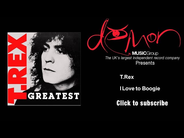 T.Rex - I Love to Boogie class=