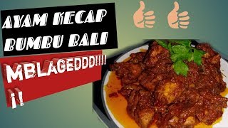 Resep ayam kecap bumbu bali. 