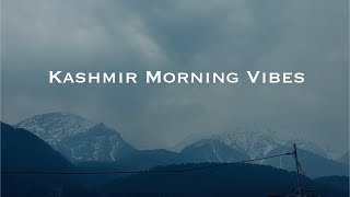 15 Sec Of Pure Calm Kashmir Mountains & Relaxing Nature Sounds