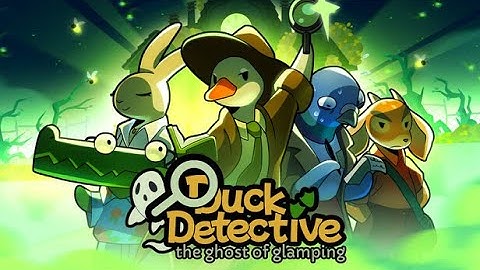 Duck Detective: The Ghost of Glamping – Complete Playthrough | No Commentary | 1080p 60FPS