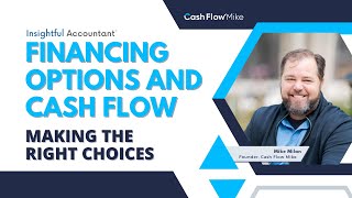 Financing Options and Cash Flow | Cash Flow Mastery, May 2024 by Insightful Accountant 8 views 16 hours ago 27 minutes