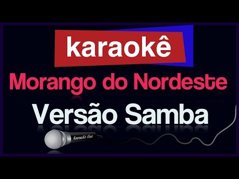 Video thumbnail for Karaokê - Morango do Nordeste - Versão Samba 🎤🎭🎉🎊