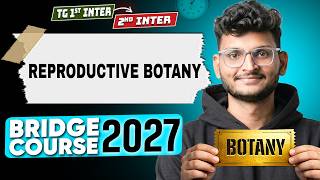 Reproductive Botany Chemistry TG EAPCET 2027 Bridge Course | Botany | Inter 1st Year to 2nd Year