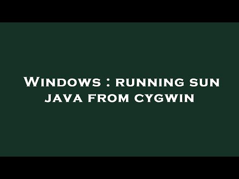 Windows : running sun java from cygwin