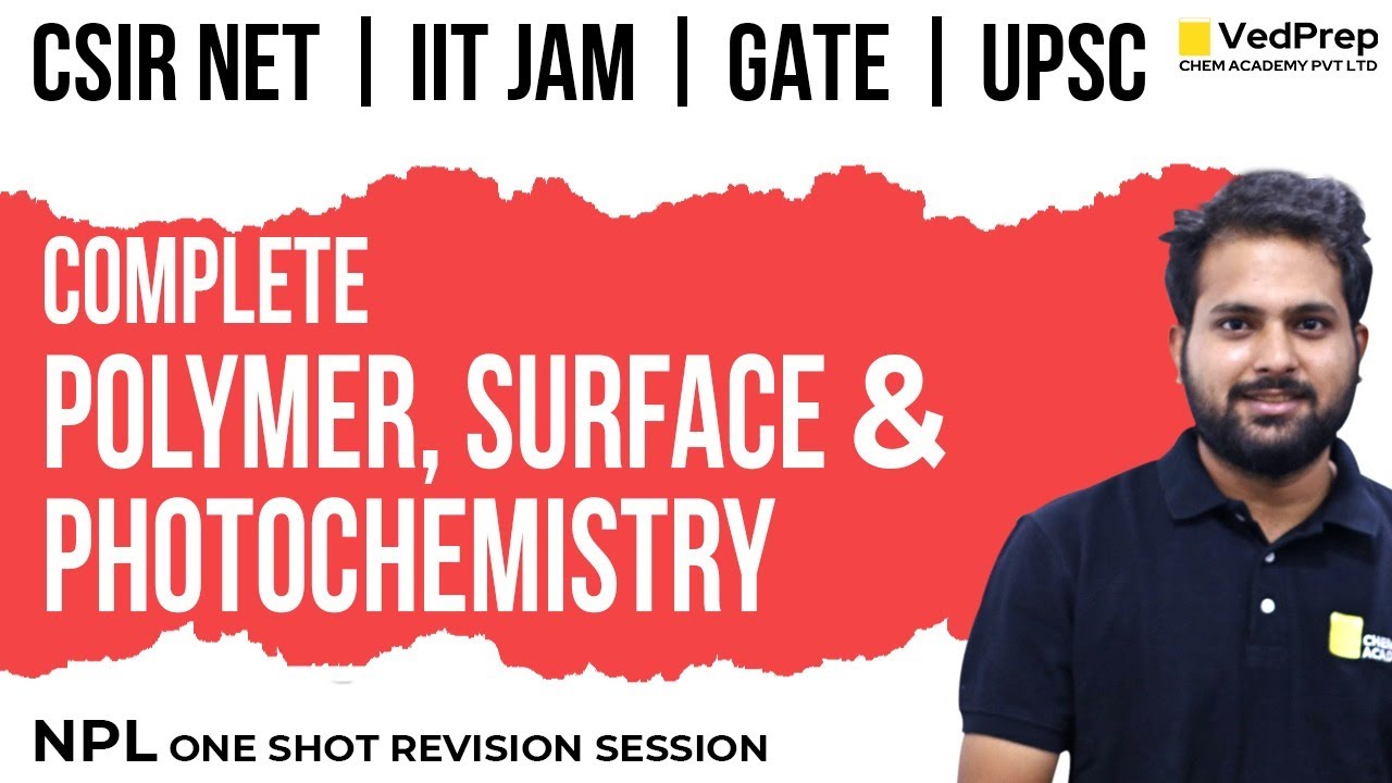 Complete Polymer | Surface | Photochemistry | Revision |CSIR NET JUNE EXAM 2024|VedPrep Chem Academy
