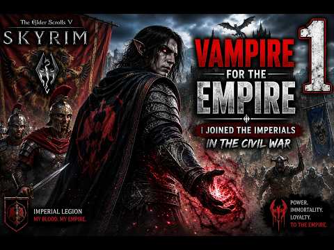 The Elder Scrolls V  Skyrim Special Edition: Civil War Gameplay As A Vampire Part 1
