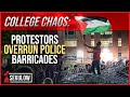 College chaos protestors overrun police barricades