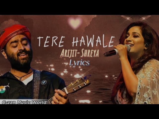 Tere Hawale | Arijit-Shreya Duet | Lyrical Video | Laal Singh Chadda class=