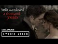 Bella and Edward - A Thousand Years [The Twilight Saga LYRICS VIDEO]