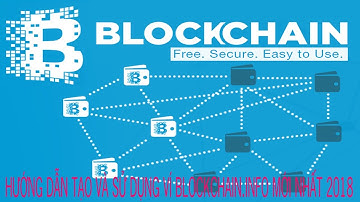 Hướng dẫn tạo và sử dụng ví BlockChain.info mới nhất 2018