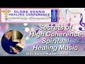 Sound healing secrets of high coherenece spiritual healing music with steven halpern
