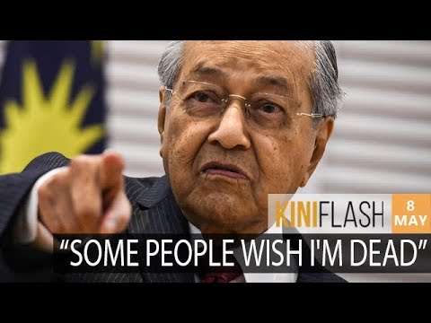 Dr Mahathir: Some people wish I was dead | KiniFlash - 8 May - YouTube