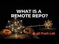 What Is a Remote Repository? git push Lab (Part 2/2)