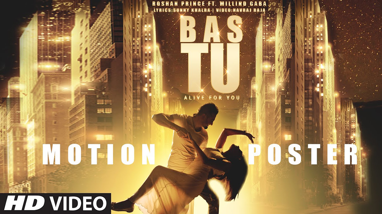 Bas Tu Motion Poster Roshan Prince  Millind Gaba  Releasing 27 April 2015