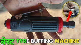 Tyre Buffing Motor Machine || Air Die Grinder Kit