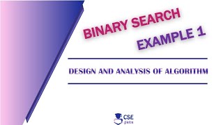 Binary Search Technique Example1 | Divide & Conquer | Lec 32 | Design & Analysis of Algorithm
