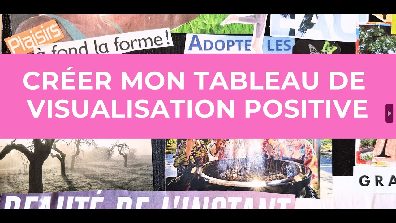 Créer son Tableau de Visualisation Positive - YouTube