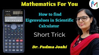 How to find eigenvalues in scientific calculator | Finding eigenvalues of 3x3 matrix | Casio fx991ms