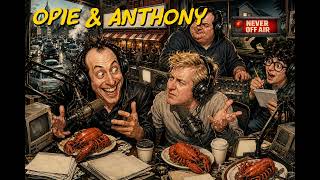 Opie & Anthony - September 7, 2007 - Brother Brett's Bachelor Party