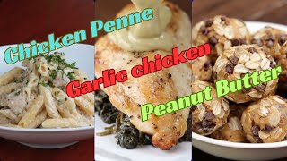 Easy Chicken Alfredo Penne||Creamy Lemon Garlic Chicken||And Peanut Butter Bites||