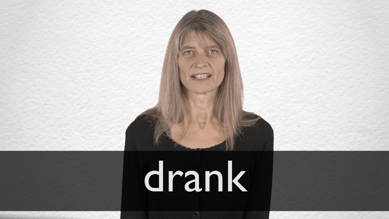 How to pronounce DRANK in British English How to pronounce DRANK in British English