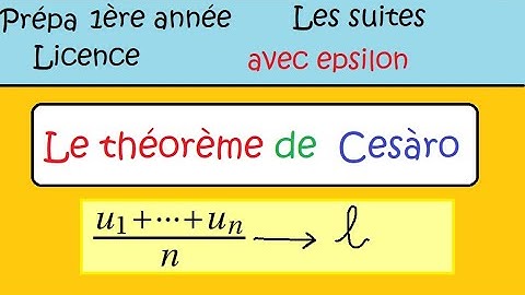 Suites démonstration Théorème de Cesàro avec epsilon  Prépa MPSI PCSI ECS BCPST  licence