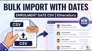 Import Students with Enrolment Dates via CSV | EtheraGuru
