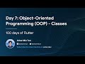 Day 7: Object-Oriented Programming (OOP) - Classes (100 days of Flutter)