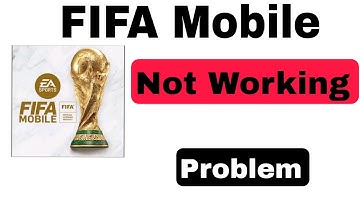 FIFA Mobile Fix Not Working Problem Solve