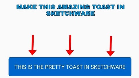 How to make amazing toast in Sketchware