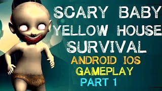 Scary Baby Yellow House Survival GamePlay | Scary Baby Yellow House | Android/IOS screenshot 2