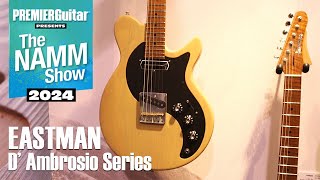 Eastman D'Ambrosio Series Demo | NAMM 2024