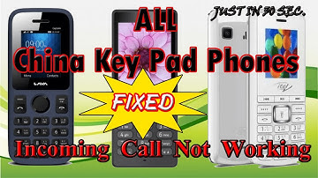 How to fixed INCOMING CALLS not received china mobiles/fix incoming calls not working keypad phones