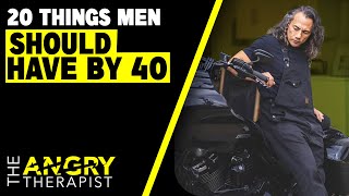 Mastering Manhood: 20 Things Men Should Have By 40