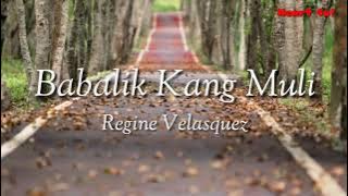 Regine Velasquez - Babalik Kang Muli (LYRIC VIDEO)