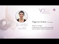 17 juin  7h  yoga sur chaise  avec yasmin lange  les 10 jours du yoga en suisse