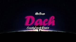 @Matlane_music - Dach (CandyCrash Remix)