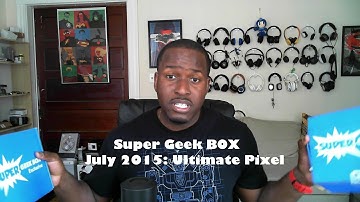 Super Geek Box July 2015 Unboxing: Ultimate Pixel