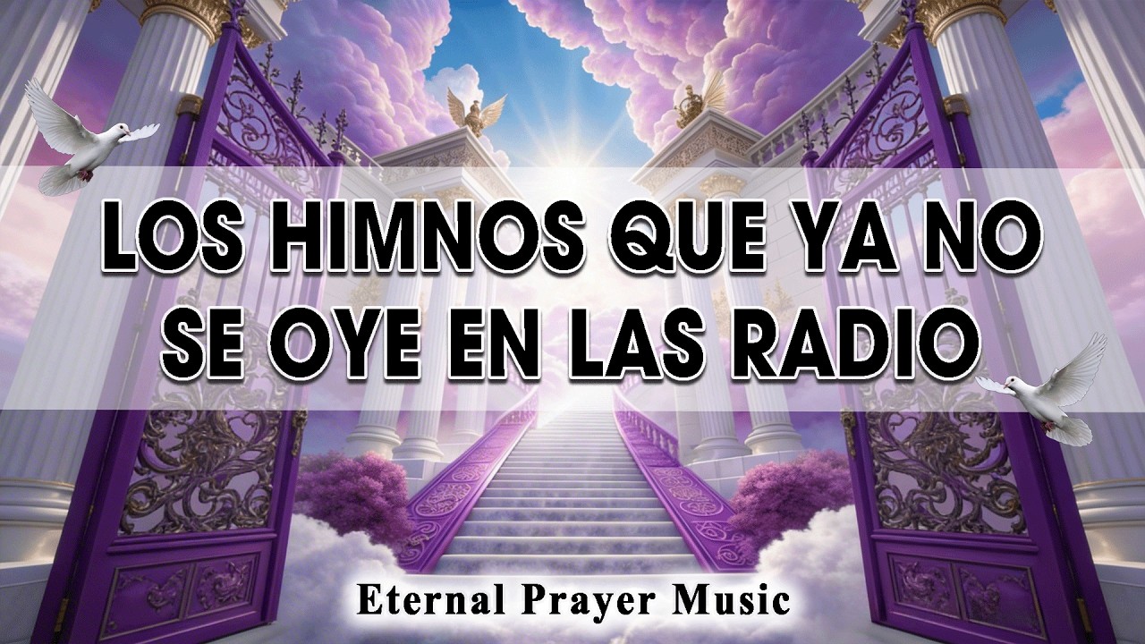 Los Himnos Antiguos Que el Mundo Olvidó, Pero el Cielo Nunca Olvida ✨