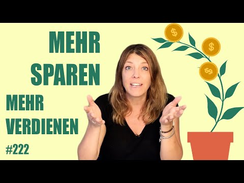 #222 Es ist wichtiger mehr Geld zu verdienen, als nur mehr Geld zu sparen