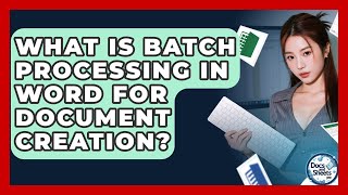 Famous What Is Batch Processing In Word For Document Creation? - Docs and Sheets Pro Wealth