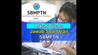 Laksmi Dilema Jawab Soal Ujian | Sistem Penilaian SBMPTN 2018 Berbeda