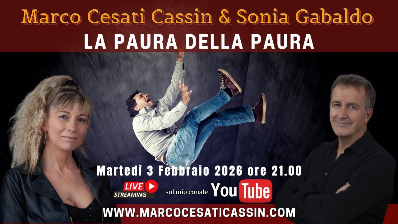 Marco Cesati Cassin & Sonia Gabaldo: LA PAURA DELLA PAURA