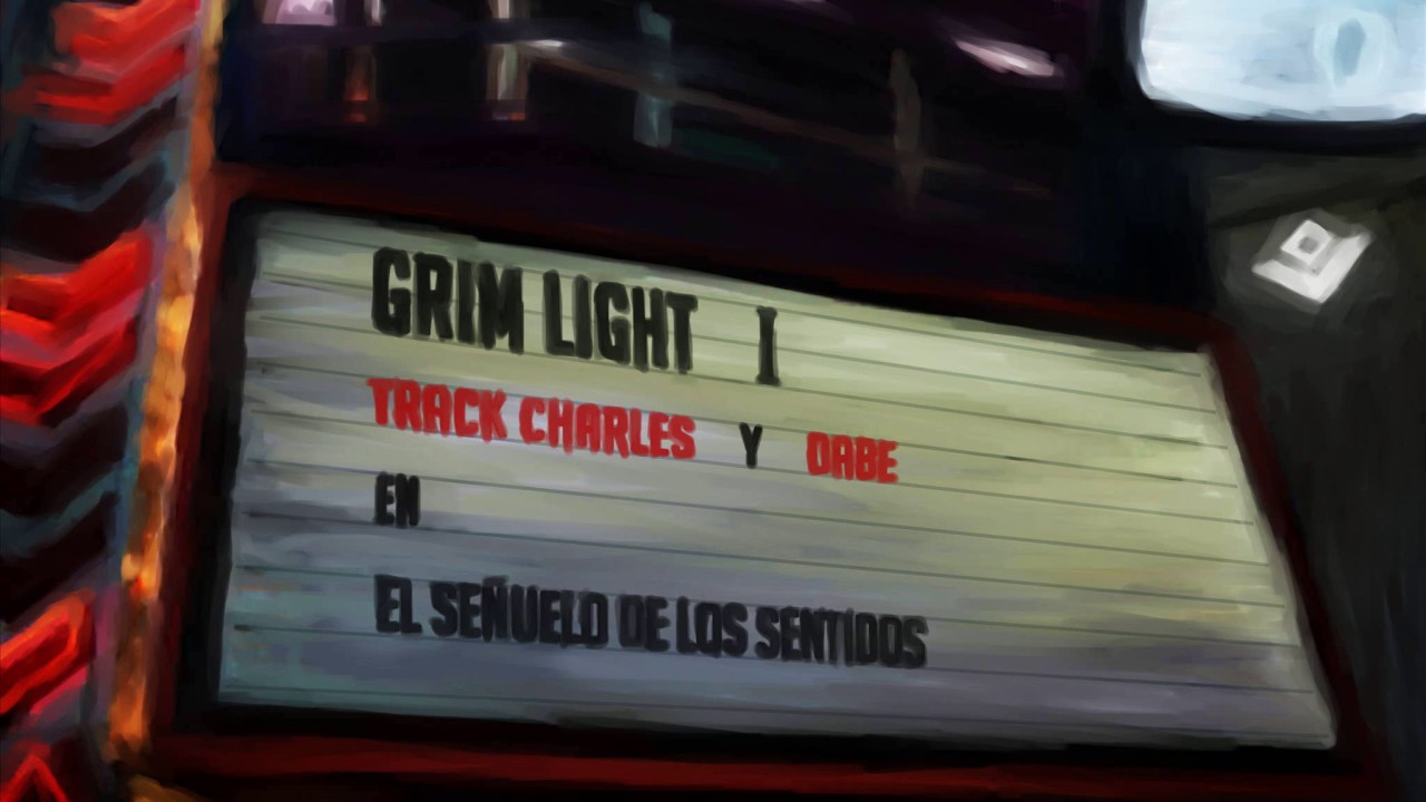 TRACK CHARLES & DABE - El señuelo de los sentidos [Grim Light I]