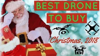 Best Drone to Buy for Christmas, 2018