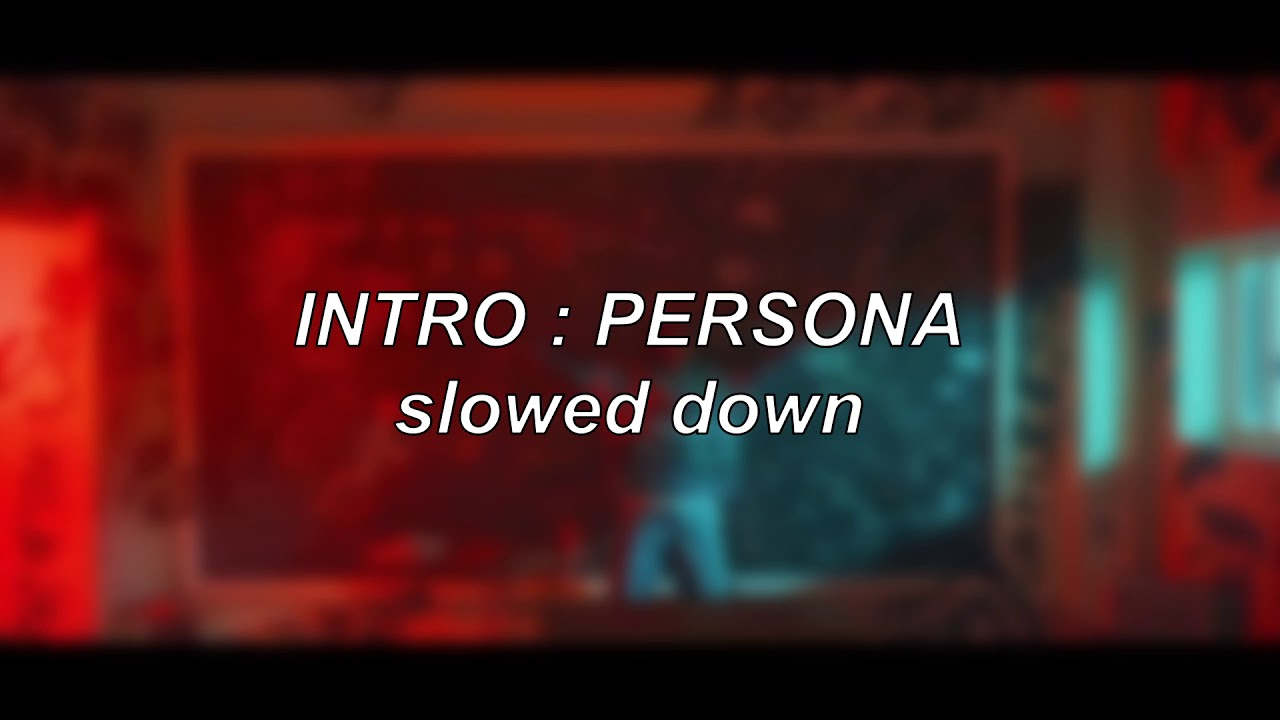 BTS - Intro : Persona | Slowed Down